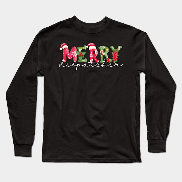 Merry Dispatcher for Police 911 First Responders and Sheriff Operators Long Sleeve T-Shirt by Shirts by Jamie